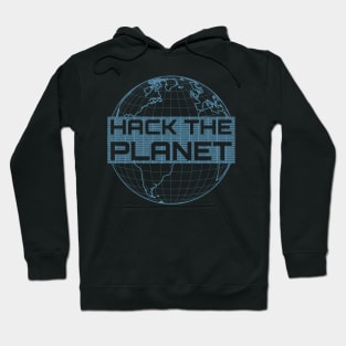 Hack the Planet - Blue Globe Design for Computer Hackers Hoodie